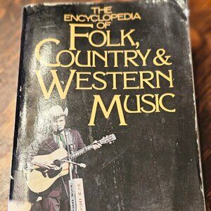 ENCYCLOPEDIA OF FOLK, COUNTRY AND WESTERN MUSIC By Irwin Stambler Grelun Landon